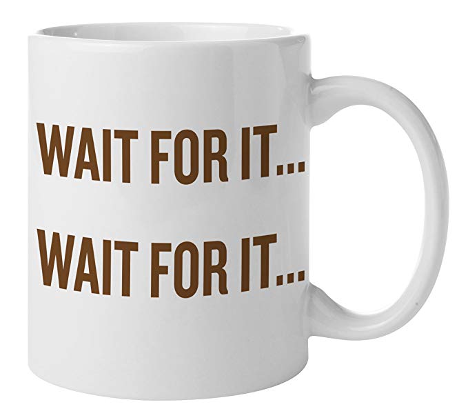 Wait for It Coffee Mug with Poop Emoji